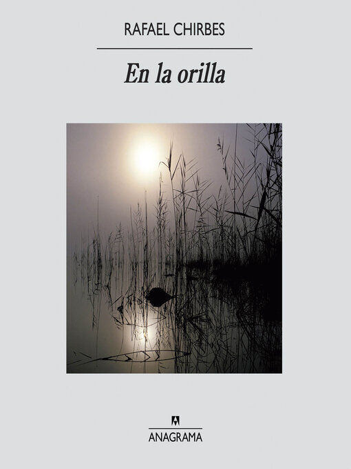 Title details for En la orilla by Rafael Chirbes - Available